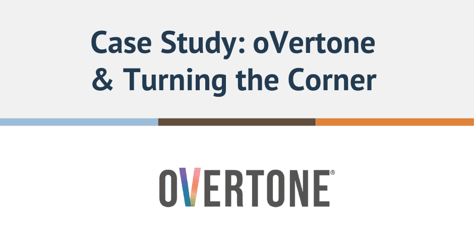 case study overtone and turning the corner