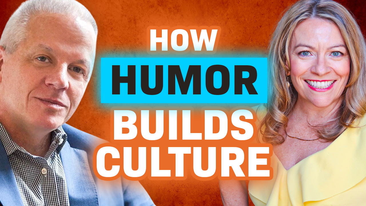 Humor The Power of Laughter in Building a Great Workplace Culture with Steve Cody