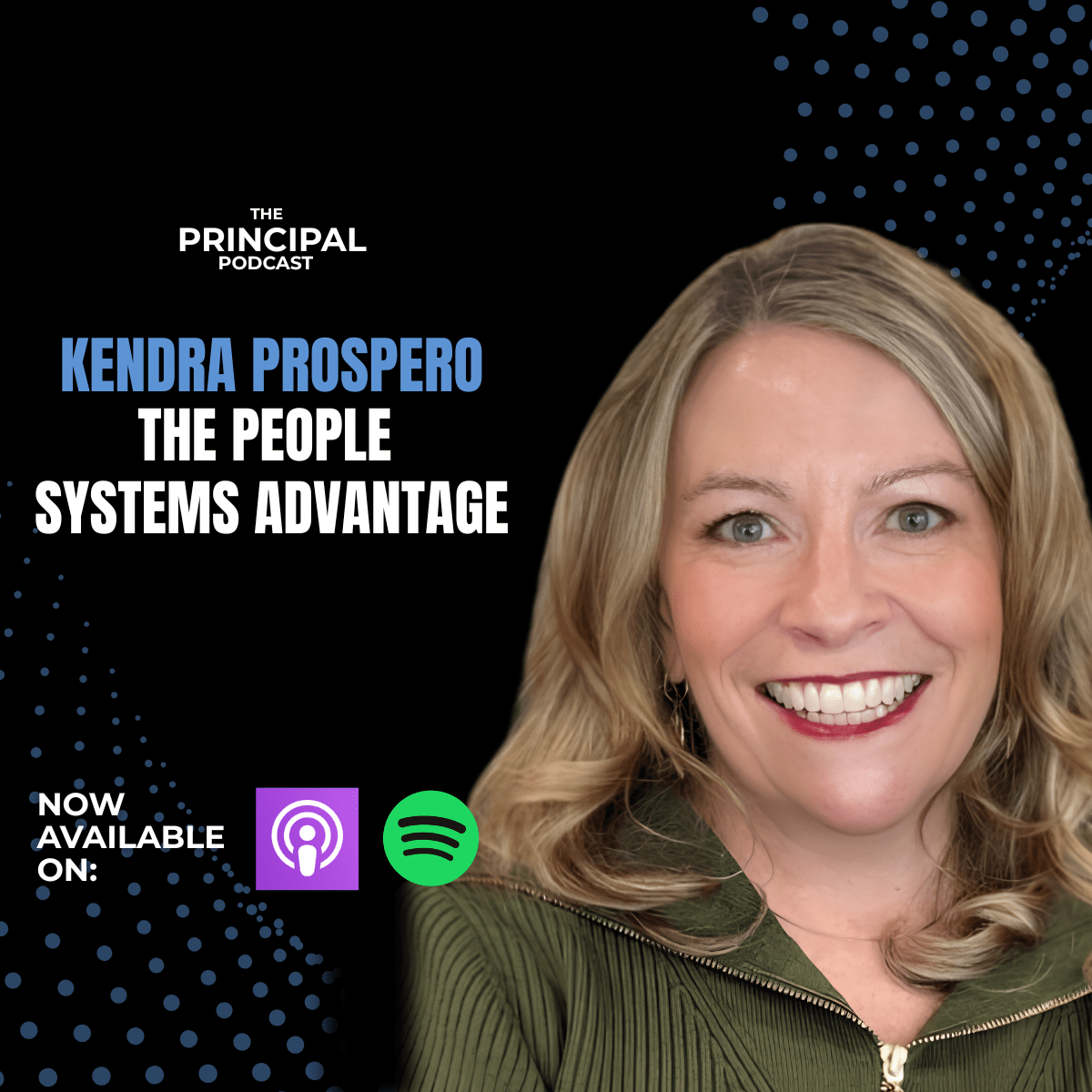 Kendra Prospero on The Principal Podcast Kendra Prospero discussing strategic HR, recruiting, and business growth on The Principal Podcast